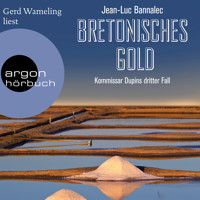 Bretonisches Gold - Kommissar Dupin ermittelt, Band 3 (Ungekürzte Lesung) - Jean-Luc Bannalec - Hörbuch