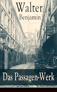 Das Passagen-Werk - Walter Benjamin - E-Book