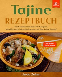 Tajine Rezeptbuch - Linda Zahm - E-Book