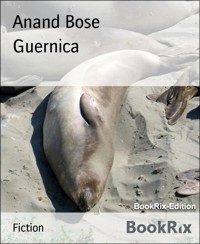 Guernica - Anand Bose - kostenlos E-Book