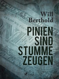 Pinien sind stumme Zeugen - Will Berthold - E-Book