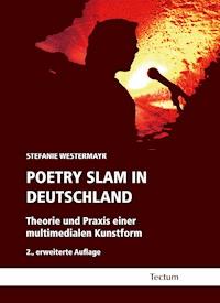 Poetry Slam in Deutschland - Stefanie Westermayr - E-Book