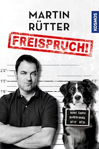 Freispruch - Martin Rütter - E-Book