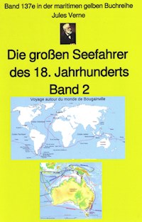 Jules Verne: Die großen Seefahrer des 18. Jahrhunderts - Teil 2 - Jules Verne. - E-Book