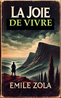 La Joie de Vivre - Émile Zola - E-Book