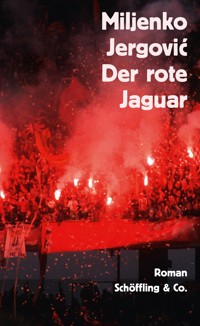 Der rote Jaguar - Miljenko Jergović - E-Book