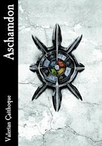Aschamdon - Valerian Çaithoque  - E-Book
