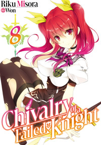 Chivalry of a Failed Knight: Volume 8 - Riku Misora - E-Book