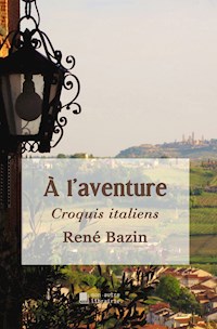 À l'aventure - René Bazin - E-Book