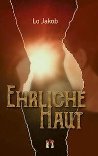 Ehrliche Haut - Lo Jakob - E-Book
