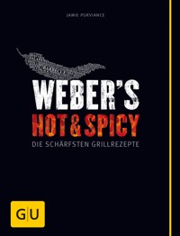Weber's Hot & Spicy - Jamie Purviance - E-Book