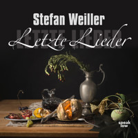 Letzte Lieder (Ungekürzt) - Stefan Weiller - Hörbuch