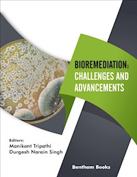 Bioremediation: Challenges and Advancements -  - E-Book