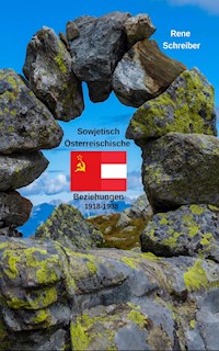Österreichs Beziehungen zur UdSSR zwischen 1918 bis 1938 - Rene Schreiber - E-Book