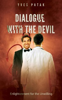 DIALOGUE WITH THE DEVIL - Yves Patak - E-Book