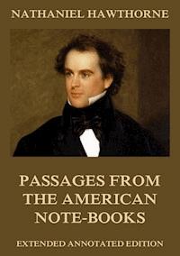 Passages from the American Note-Books - Nathaniel Hawthorne - E-Book