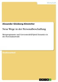 Neue Wege in der Personalbeschaffung - Alexander Gleisberg-Almstetter - E-Book