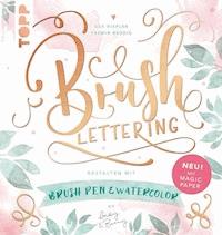 Brush Lettering. Gestalten mit Brushpen und Watercolor by May and Berry - Sue Hiepler - E-Book