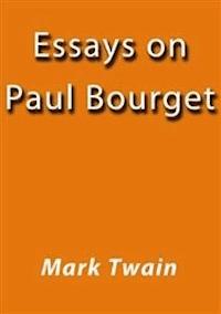 Essays on Paul Bourget - Mark Twain - E-Book