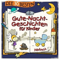 Die 30 besten Gute-Nacht-Geschichten für Kinder - Marco Sumfleth - Hörbuch