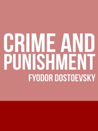 Crime and Punishment - Fyodor Dostoevsky - E-Book