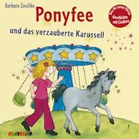 Ponyfee und das verzauberte Karussell (22) - Barbara Zoschke - Hörbuch