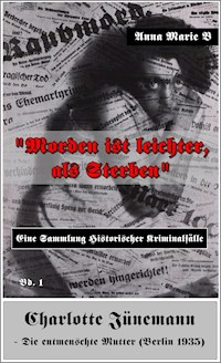 "Morden ist leichter, als Sterben." - Anna Marie B - E-Book