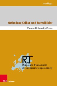 Orthodoxe Selbst- und Fremdbilder - Ioan Moga - E-Book