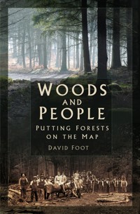 Woods and People - David Foot - E-Book