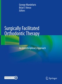Surgically Facilitated Orthodontic Therapy -  - E-Book