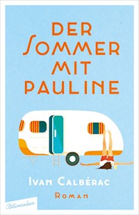 Der Sommer mit Pauline - Ivan Calbérac - E-Book