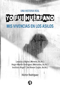 Yo fui huérfano - Héctor Rodríguez - E-Book