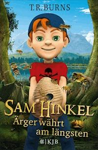 Sam Hinkel – Ärger währt am längsten - T.R. Burns - E-Book