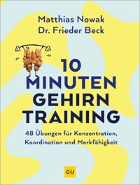 10-Minuten-Gehirntraining - Matthias Nowak - E-Book
