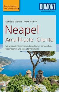 DuMont Reise-Taschenbuch Reiseführer Neapel, Amalfiküste, Cilento - Frank Helbert - E-Book