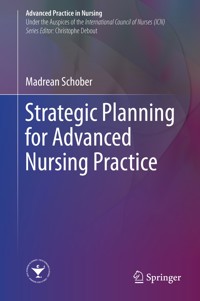 Strategic Planning for Advanced Nursing Practice - Madrean Schober - E-Book