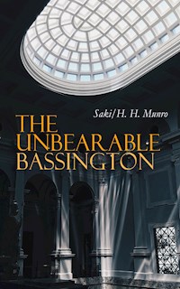 The Unbearable Bassington - Saki - E-Book