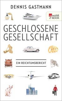 Geschlossene Gesellschaft - Dennis Gastmann - E-Book