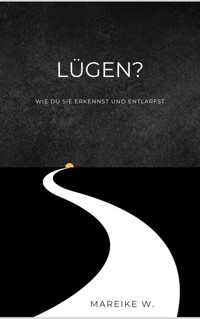 Lügen ? - Mareike W. - E-Book