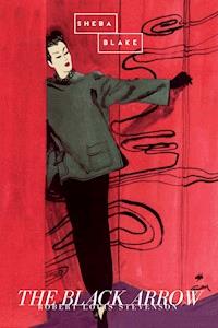The Black Arrow - Robert Louis Stevenson - E-Book