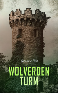 Wolverden Turm - Grant Allen - E-Book