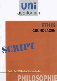 Ethik - Grundlagen - Wilhelm Vossenkuhl - E-Book
