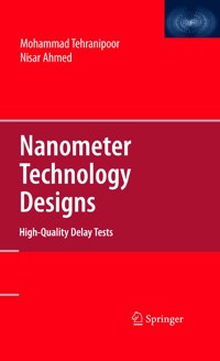 Nanometer Technology Designs - Nisar Ahmed - E-Book