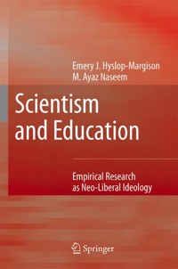 Scientism and Education - Emery J. Hyslop-Margison - E-Book