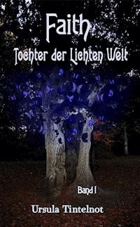 FAITH - Ursula Tintelnot - E-Book
