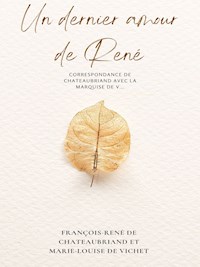 Un dernier amour de René - François-René de Chateaubriand - E-Book