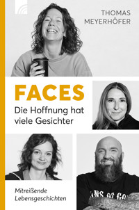 Faces - Die Hoffnung hat viele Gesichter - Thomas Meyerhöfer - E-Book