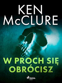 W proch się obrócisz - Ken McClure - E-Book