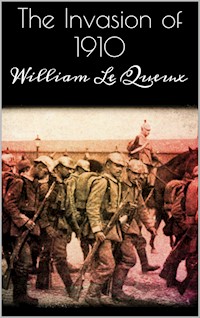 The Invasion of 1910 - William Le Queux - E-Book