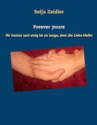 Forever yours - Seija Zeidler - E-Book